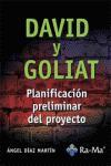 David y Goliat : planificación preliminar del proyecto