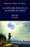 Un boticario francés en la guerra de España, 1808-1814 : memorias