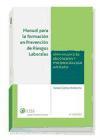 Manual para la formación en prevención de riesgos laborales : especialidad de ergonomía y psicosociología aplicada