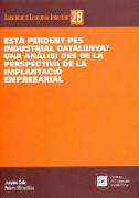 Està perdent pes industrial Catalunya? : una anàlisi des de la perspectiva de la implantació empresarial