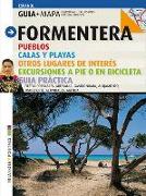 Formentera : pueblos, calas y playas, otros lugares de interés, excursiones a pié o en bicicleta : guía práctica