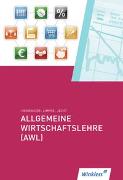 Allgemeine Wirtschaftslehre (AWL). Schülerbuch