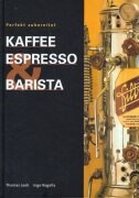 Kaffee Espresso und Barista