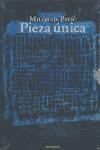 Pieza única : una novela-delta