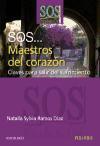 SOS-- maestros del corazón : claves para salir del sufrimiento