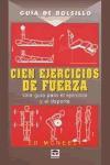 Cien ejercicios de fuerza : una guía para el ejercicio y el deporte