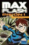 Max Flash. Misión 1, comienza el juego