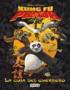 Kung Fu Panda : la guía del guerrero