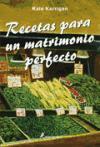 RECETAS PARA UN MATRIMONIO PERFECTO