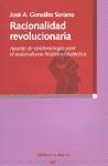 Racionalidad revolucionaria : apunte de epistemología para el materialismo histórico/dialéctico