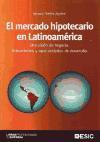 El mercado hipotecario en Latinoamérica : una visión de negocio : antecedentes y oportunidades de desarrollo