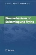 Bio-Mechanisms of Swimming and Flying