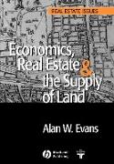 Economics, Real Estate and the Supply of Land