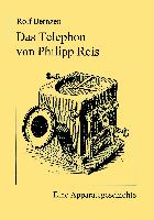 Das Telefon von Philip Reis