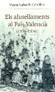 Els afusellaments al País Valencià (1938-1956)