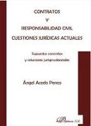 Contratos y responsabilidad civil, cuestiones jurídicas actuales : supuestos concretos y soluciones jurisprudenciales