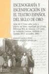 Escenografía y escenificación en el teatro español del Siglo de Oro : actas del Congreso celebrado del 10 al 13 de noviembre de 2004 en Granada