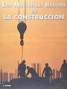 Los materiales básicos de la construcción