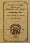 Facsímil: Hijos de Sevilla señalados en santidad, letras, armas, artes ó dignidad. Tomo II