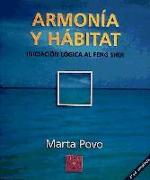 Armonía y hábitat : iniciación lógica al Feng Shui