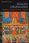 Reialesa i propaganda : l'eloqüència reial i la Corona d'Aragó, c. 1200-1450