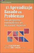 El aprendizaje basado en problemas : una propuesta metodológica en educación superior