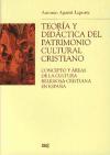 Teoría y didáctica del patrimonio cultural cristiano : concepto y áreas de la cultura religiosa cristiana en España