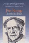 Pío Baroja : cincuenta años después