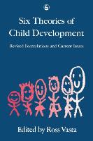 Six Theories of Child Development