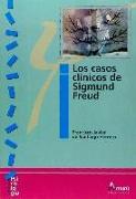 Los casos clínicos de Sigmund Freud