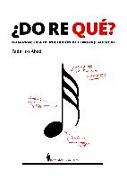 ¿Do re qué? : guía práctica de iniciación al lenguaje musical