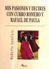 Mis pasiones y decires con Curro Romero y Rafael de Paula