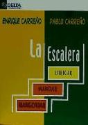 La escalera : dirigir, mandar, mangonear