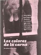 Los colores de la carne = The colours of the flesh