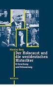Der Holocaust und die westdeutschen Historiker