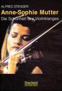 Anne-Sophie Mutter - Die Schönheit des Violinklanges
