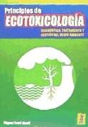 Principios de ecotoxicología : diagnóstico, tratamiento y gestión del medio ambiente