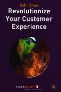 Revolutionize Your Customer Experience