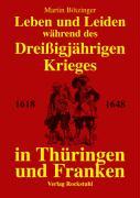 Leben und Leiden während des Dreissigjährigen Krieges (1618-1648)