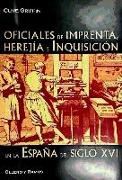 Oficiales de imprenta, herejía e inquisición en la España del siglo XVI
