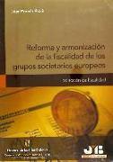 Reforma y armonizacion de la fiscalidad de los grupos societarios europeos