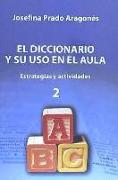 DICCIONARIO Y SU USO EN EL AULA-2 VOL