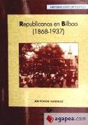 Republicanos en Bilbao (1868-1937)