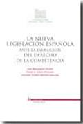 La nueva legislación española ante la evolución del derecho de la competencia