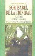 Sor Isabel de la Trinidad : biografía, escritos selectos, diccionario de espiritualidad