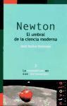 Newton : el umbral de la ciencia moderna