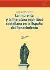 Imprenta y literatura espiritual castellana en la España del Renacimiento : historia y estructura de una emisión cultural
