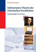 Hahnemanns Theorie der Chronischen Krankheiten. Studienausgabe