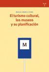 El turismo cultural, los museos y su planificación