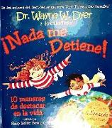 ¡Nada me detiene! : 10 formas de destacar en la vida